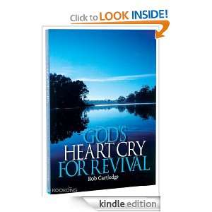 Gods Heart Cry for Revival Rob Cartledge  Kindle Store