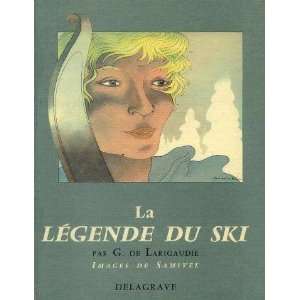  La Legende Du Ski Guy De Larigaudie Books
