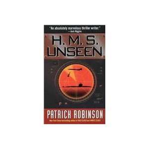  H M S Unseen (9780061098017) Patrick Robinson Books
