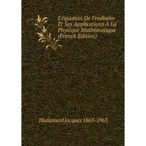   MathÃ©matique (French Edition) Hadamard Jacques 1865 1963 Books
