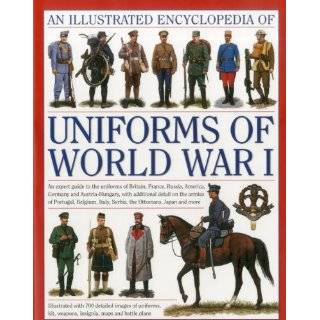  of World War I An expert guide to the uniforms of Britain, France 