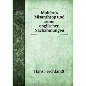   Misanthrop und seine englischen Nachahmungen Hans Ferchlandt Books