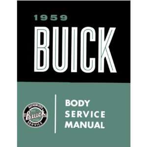  1959 BUICK ELECTRA INVICTA LESABRE Body Service Manual 