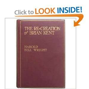  The Re Creation of Brian Kent Harold Bell Wright Books