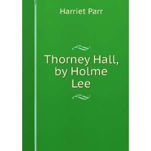  Thorney Hall, by Holme Lee Harriet Parr Books
