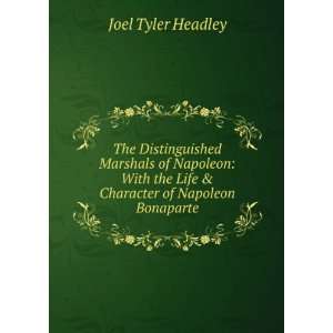   Character of Napoleon Bonaparte Joel Tyler Headley  Books