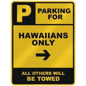   FOR  HAWAIIAN ONLY  PARKING SIGN STATE HAWAII