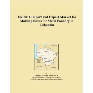 The 2011 Import and Export Market for Molding Boxes for Metal Foundry 