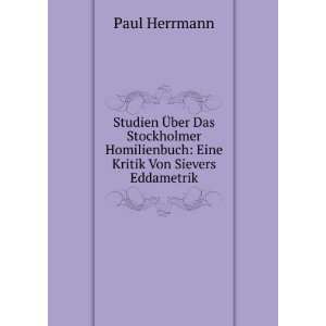   Homilienbuch Eine Kritik Von Sievers Eddametrik Paul Herrmann Books