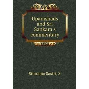  Upanishads and Sri Sankaras commentary S Sitarama Sastri 
