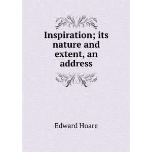    Inspiration; its nature and extent, an address Edward Hoare Books