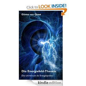 Die Energiefeld Theorie Das Universum als Energiesystem (German 