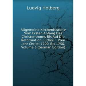   1750, Volume 6 (German Edition) (9785874031558) Ludvig Holberg Books