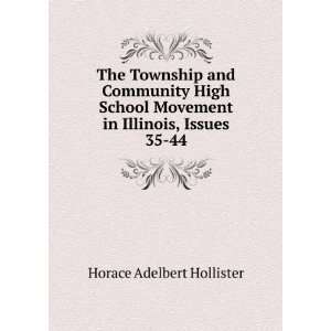   Movement in Illinois, Issues 35 44 Horace Adelbert Hollister Books