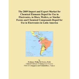 The 2009 Import and Export Market for Chemical Elements Doped for Use 