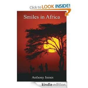 Smiles In Africa Anthony James  Kindle Store