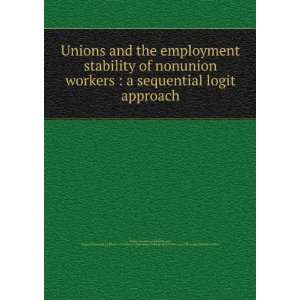 Unions and the employment stability of nonunion workers  a sequential 