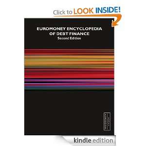 Euromoney Encyclopedia of Debt Finance, 2nd Edition Tony Rhodes (ed 