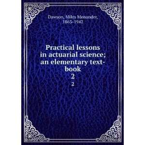  Practical lessons in actuarial science; an elementary text 