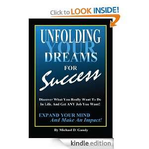Unfolding Your Dreams for SuccessDiscover What You Really Want To Do 