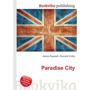  Paradise City Ronald Cohn Jesse Russell Books
