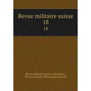  Revue militaire suisse. 18 Schweizerische 