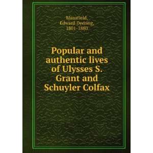   Ulysses S. Grant and Schuyler Colfax Edward Deering Mansfield Books