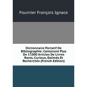   Et RecherchÃ©s (French Edition) Fournier FranÃ§ois Ignace Books