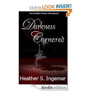 Darkness Cornered Heather S. Ingemar  Kindle Store