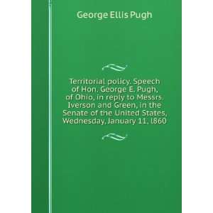 . Speech of Hon. George E. Pugh, of Ohio, in reply to Messrs. Iverson 