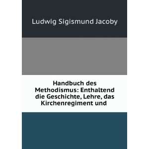   , Lehre, das Kirchenregiment und . Ludwig Sigismund Jacoby Books