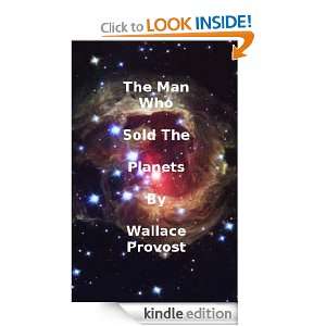 The Man Who Sold the Planets (The Ugly Machine) Wallace Provost 