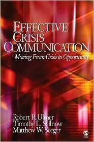 Effective Crisis Communication Moving From Crisis to Opportunity 