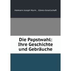   und GebrÃ¤uche GÃ¶rres Gesellschaft Hermann Joseph Wurm  Books