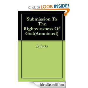   Righteousness Of God(Annotated) B. Jenks  Kindle Store
