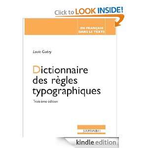 Dictionnaire des règles typographiques (French Edition) Louis Guéry 