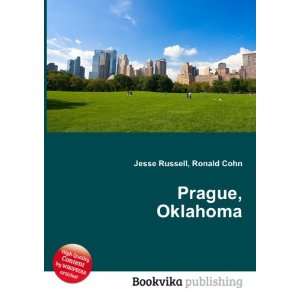  Prague, Oklahoma Ronald Cohn Jesse Russell Books
