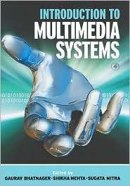 Introduction To Multimedia Systems, (0125004524), Sugata Mitra 