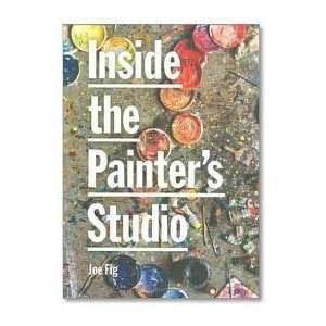   Painters Studio 1st (first) edition (9780910216852) Joe Fig Books