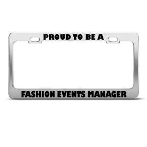  Proud To Be Fashion Events Manager Career license plate 