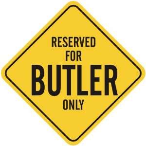   RESERVED FOR BUTLER ONLY  CROSSING SIGN