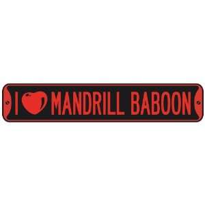   I LOVE MANDRILL BABOON  STREET SIGN