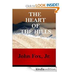   Heart Of The Hills (Annotated) John Fox Jr  Kindle Store
