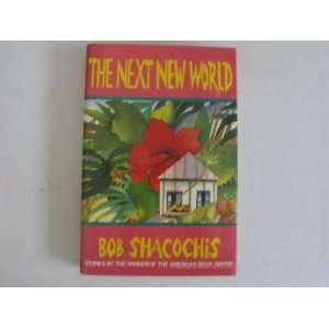  The Next New World (Stories By the Winner of the American 