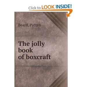  The jolly book of boxcraft Patten. Beard Books
