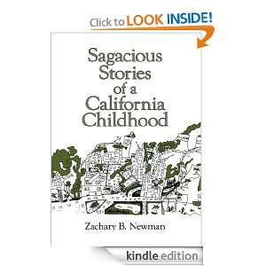 Sagacious Stories of a California Childhood Zachary B. Newman  