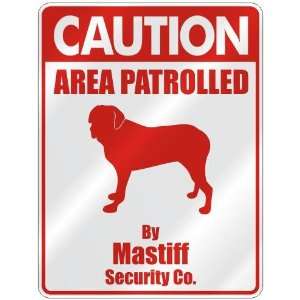  CAUTION  AREA PATROLLED BY MASTIFF SECURITY CO.  PARKING 