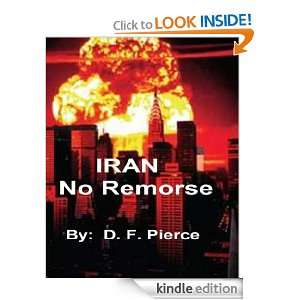 IRAN No REMORSE D. F. pierce  Kindle Store