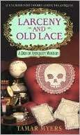 Larceny and Old Lace (Den of Tamar Myers