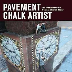 Pavement Chalk Artist The Three dimensional Drawings of Julian Beever 